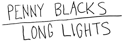 Penny Blacks - Long Lights